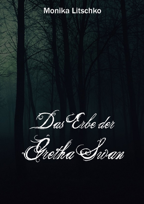 Secret Society Paranormal / Das Erbe der Gretha Swan - Monika Litschko