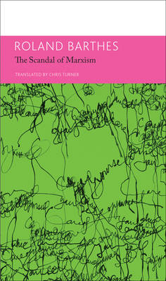 "The 'Scandal' of Marxism" and Other Writings on Politics - Roland Barthes