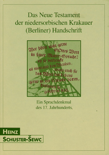 Das Neue Testament der niedersorbischen Krakauer (Berliner) Handschrift - Heinz Schuster-Sewc