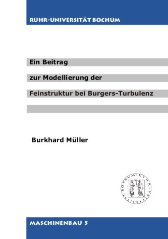 Ein Beitrag zur Modellierung der Feinstruktur bei Burgers-Turbulenz - Burkhard Müller