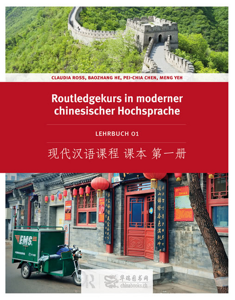 Routledge Kurs in moderner chinesischer Hochsprache - Claudia Ross, Baozhang He, Meng Yeh