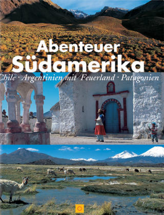 Abenteuer Südamerika - Guido Cozzi, Hubert Stadler, Susanne Asal