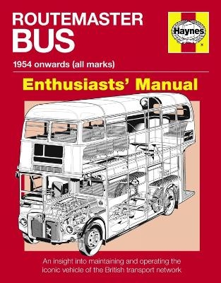 Routemaster Bus Owners' Enthusiasts' Manual - Andrew Morgan