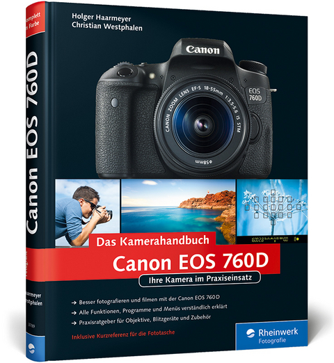 Canon EOS 760D. Das Kamerahandbuch - Holger Haarmeyer, Christian Westphalen