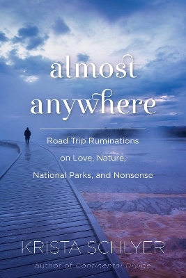 Almost Anywhere - Krista Schlyer