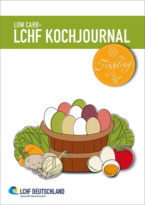 Low Carb - LCHF Kochjournal Frühling - 