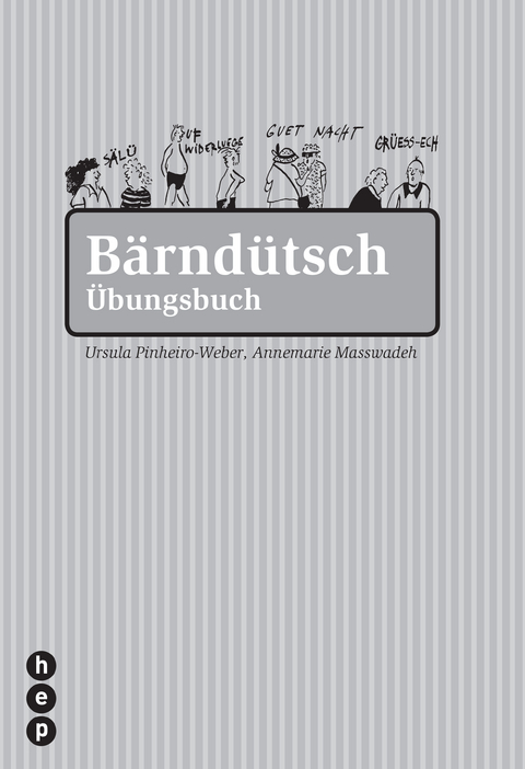 Bärndütsch - Ursula Pinheiro-Weber, Annemarie Masswadeh