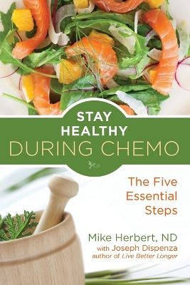 Stay Healthy During Chemo - Joseph Dispenza, Mike Herbert