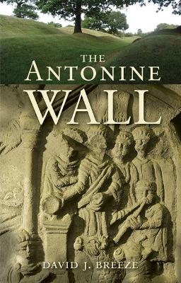 The Antonine Wall - David Breeze