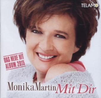 Mit Dir, 1 Audio-CD - Monika Martin