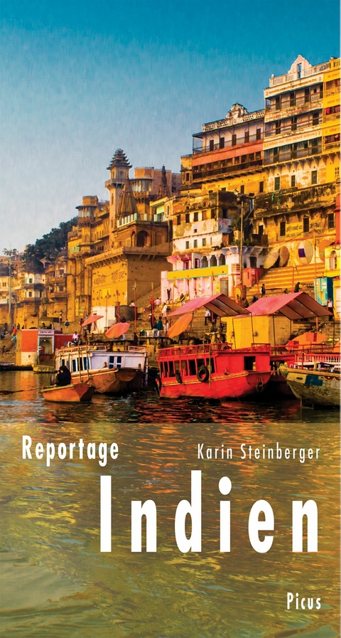 Reportage Indien - Karin Steinberger