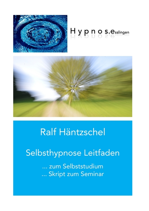 Selbsthypnose Leitfaden - Ralf Häntzschel