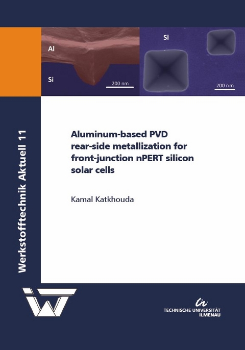 Aluminum-based PVD rear-side metallization for front-junction nPERT silicon solar cells - Kamal Katkhouda