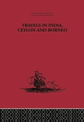 Travels in India, Ceylon and Borneo - Captain Basil Hall