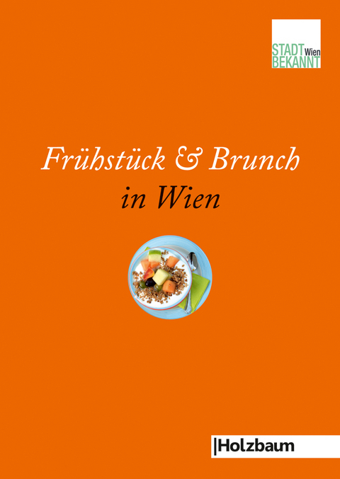 Frühstück & Brunch in Wien -  Stadtbekannt.at