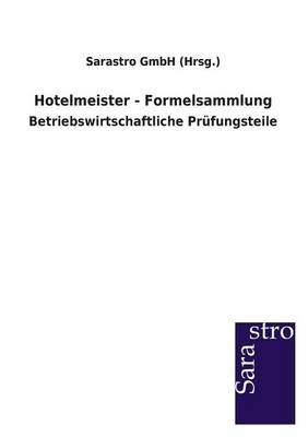 Hotelmeister - Formelsammlung -  Sarastro GmbH (Hrsg.)