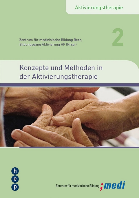 Konzepte und Methoden in der Aktivierungstherapie -  Zentrum für medizinische Bildung