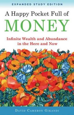 Happy Pocket Full of Money - Expanded Study Edition - David Cameron Gikandi