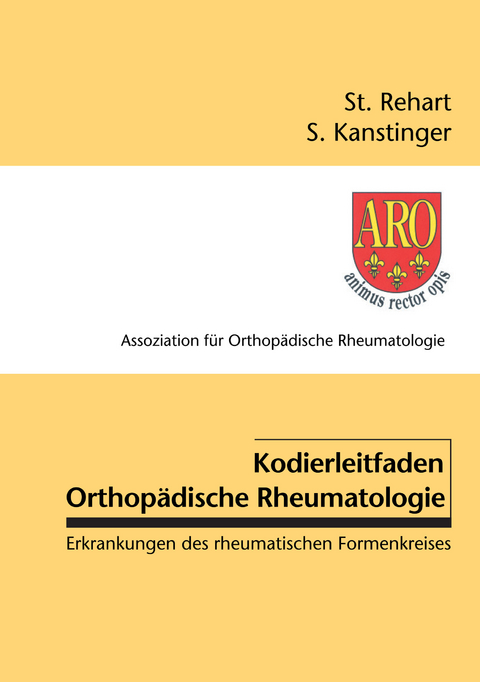 Kodierleitfaden Orthopädische Rheumatologie - Stefan Rehart, Sabine Kanstinger