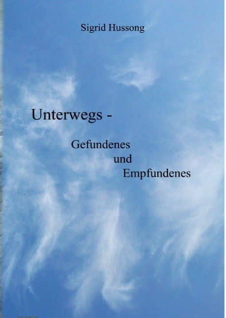 Unterwegs - Sigrid Hussong