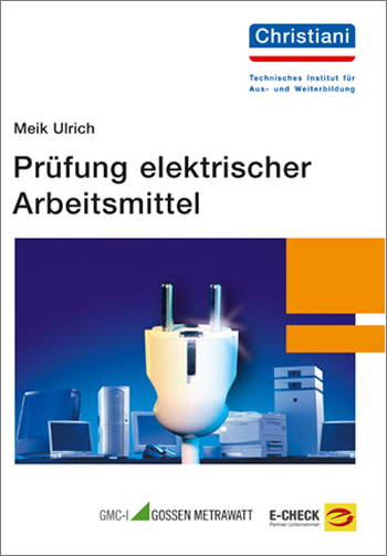 Prüfung elektrischer Arbeitsmittel - Meik Ulrich