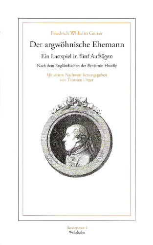 Der argwöhnische Ehemann - Friedrich W Gotter