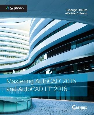 Mastering AutoCAD 2016 and AutoCAD LT 2016 - George Omura