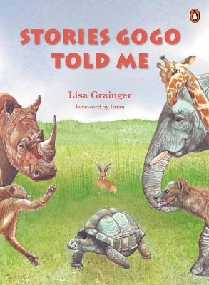 Stories Gogo Told Me - Lisa Grainger