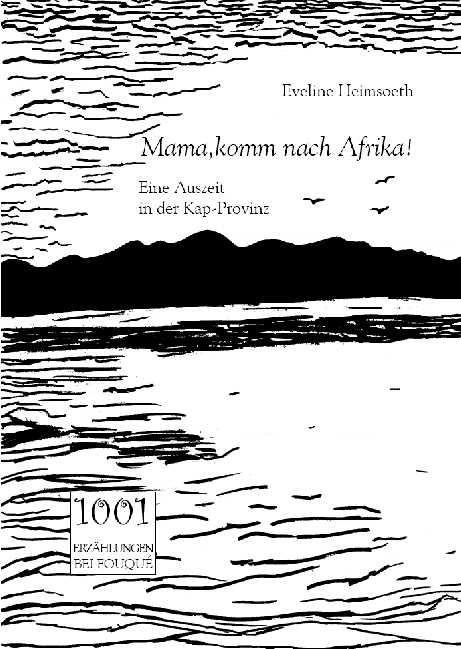 Mama, komm nach Afrika! - Eveline Heimsoeth