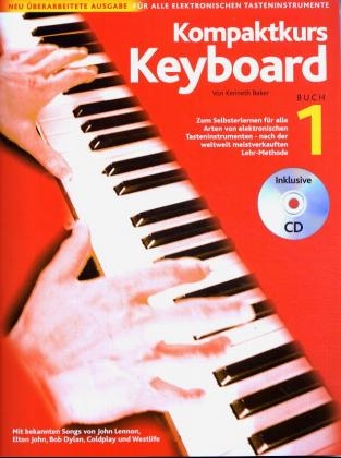 Kompaktkurs Keyboard, m. Audio-CD. Bd.1 - Kenneth Baker