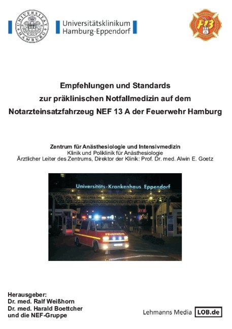 Empfehlungen und Standards zur präklinischen Notfallmedizin auf dem Notarzteinsatzfahrzeug NEF 13 A der Feuerwehr Hamburg - Ralf Weißhorn, Harald Boettcher