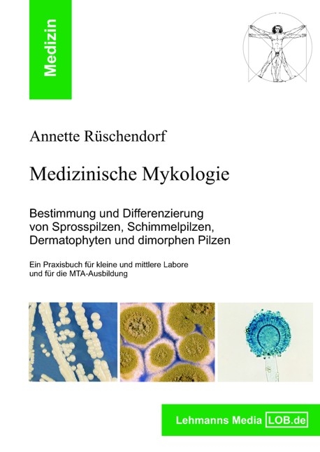 Medizinische Mykologie - Annette Rüschendorf