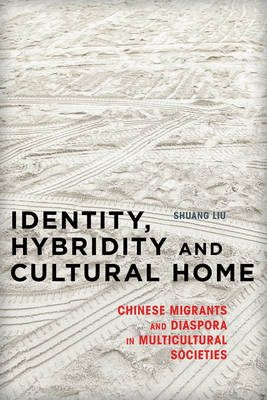 Identity, Hybridity and Cultural Home - Shuang Liu