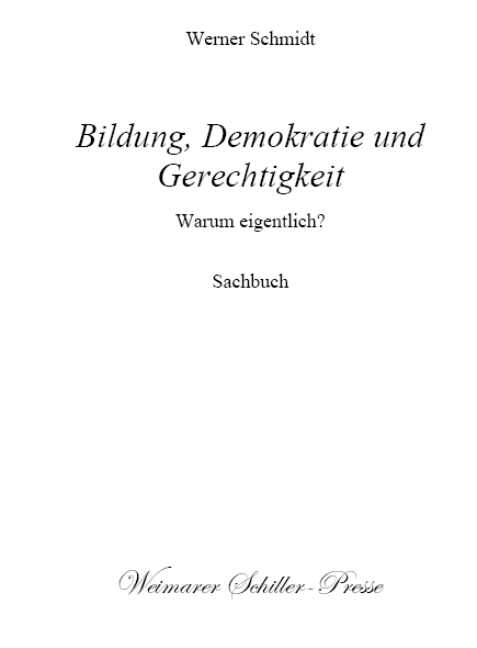Bildung, Demokratie und Gerechtigkeit - Werner Schmidt