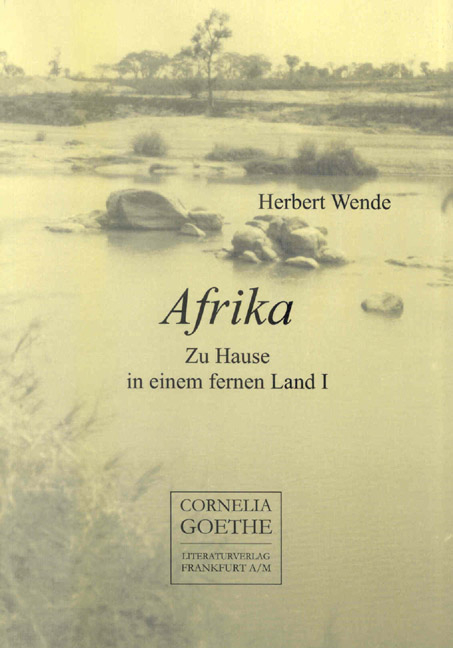 Afrika. Zu Hause in einem fernen Land - Herbert Wende