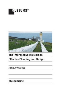 The Interpretive Trails Book - John A Veverka