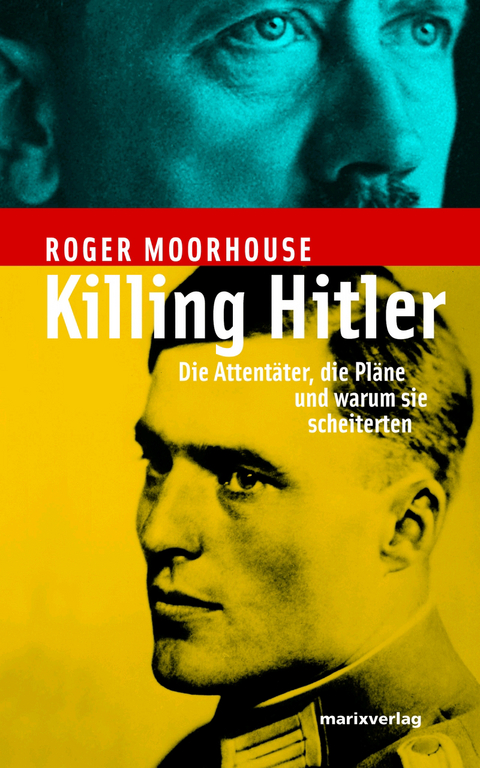 Killing Hitler - Roger Moorhouse