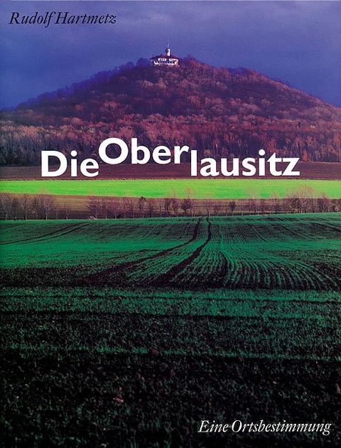 Die Oberlausitz - Rudolf Hartmetz