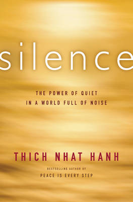 Silence - Thich Nhat Hanh