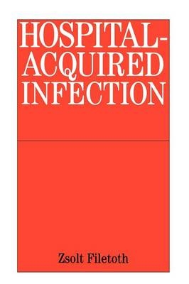 Hospital-Acquired Infection - Zsolt Filetoth