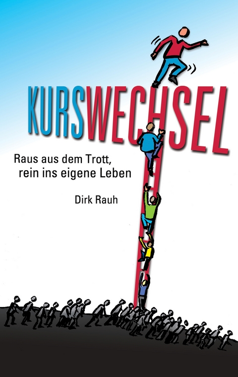 Kurswechsel - Dirk Rauh