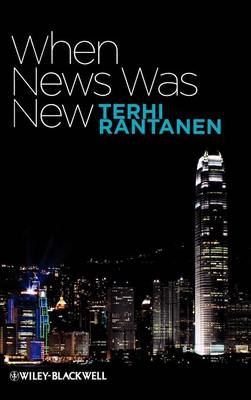 When News Was New - Terhi Rantanen