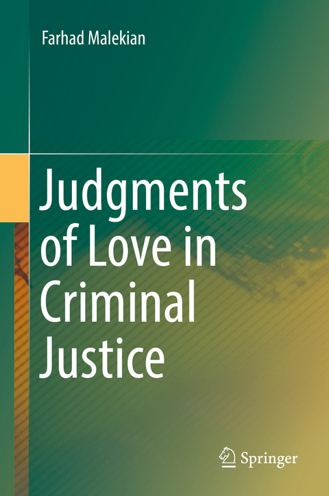 Judgments of Love in Criminal Justice - Farhad Malekian