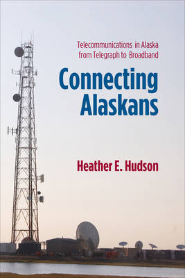 Connecting Alaskans - Heather E. Hudson