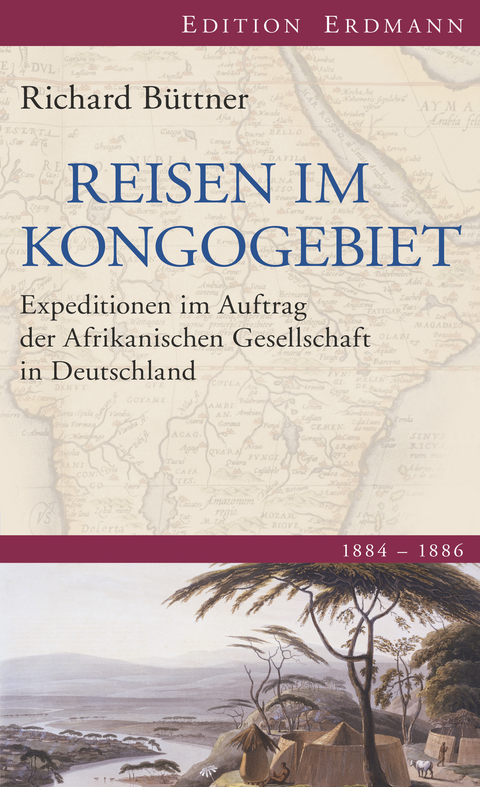 Reisen im Kongogebiet 1884-1886 - Richard Büttner