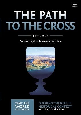 The Path to the Cross Video Study - Ray Vander Laan