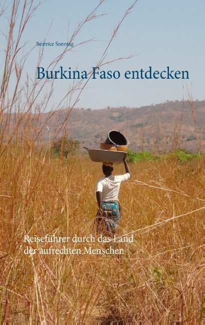 Burkina Faso entdecken - Beatrice Sonntag