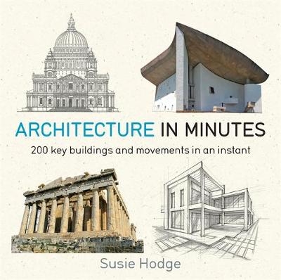 Architecture In Minutes -  Susie Hodge