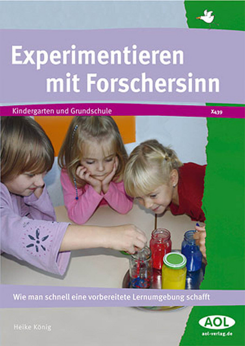 Experimentieren mit Forschersinn - Heike König