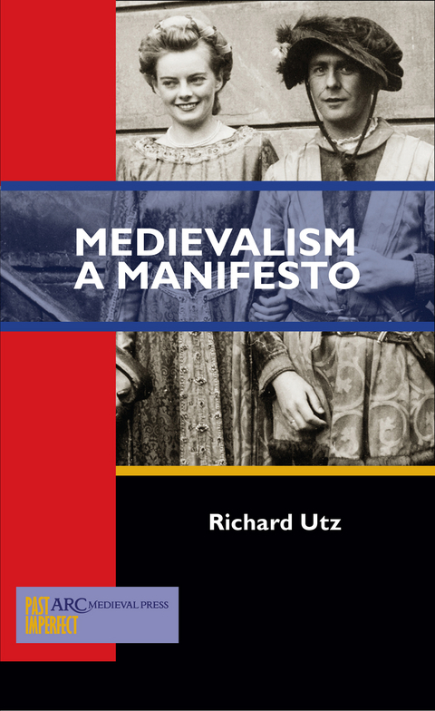 Medievalism - Media Richard (chair and professor in the School of Literature  and Communication  Georgia Institute of Technology) Utz